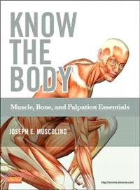 Know the Body ─ Muscle, Bone, and Palpation Essentials