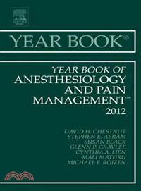 The Year Book of Anesthesiology and Pain Management 2012