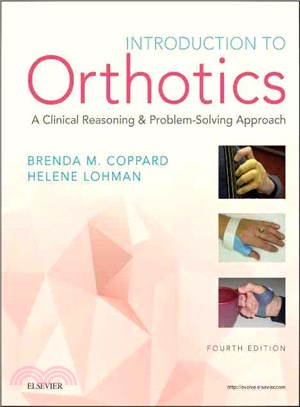 Introduction to Orthotics ― A Clinical Reasoning and Problem-solving Approach