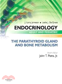Endocrinology Adult and Pediatric ― The Parathyroid Gland and Bone Metabolism