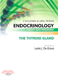 Endocrinology Adult and Pediatric ― The Thyroid Gland