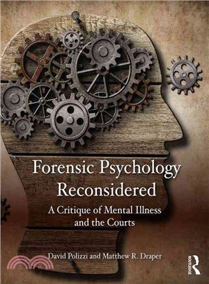 Forensic Psychology Reconsidered ─ A Critique of Mental Illness and the Courts