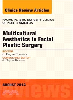 Multicultural Aesthetics in Facial Plastic Surgery ― An Issue of Facial Plastic Surgery Clinics of North America