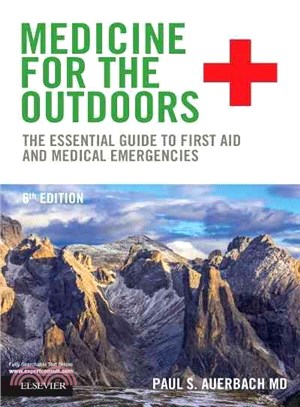 Medicine for the Outdoors ─ The Essential Guide to First Aid and Medical Emergencies
