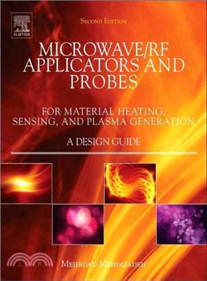 Microwave/RF Applicators and Probes ― For Material Heating, Sensing, and Plasma Generation