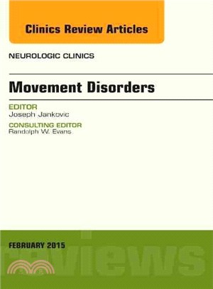 Movement Disorders ― An Issue of Neurologic Clinics