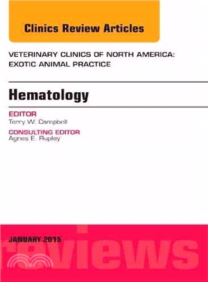 Hematology ─ An Issue of Veterinary Clinics of North America: Exotic Animal Practice