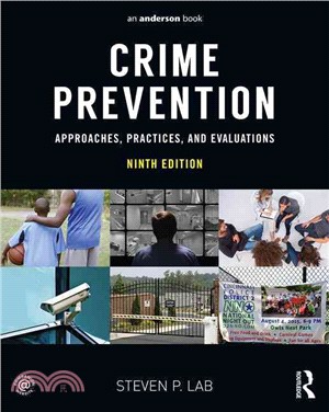 Crime Prevention ─ Approaches, Practices, and Evaluations
