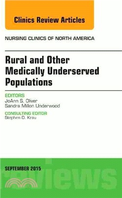 Rural and Other Medically Underserved Populations ─ An Issue of Nursing Clinics of North America