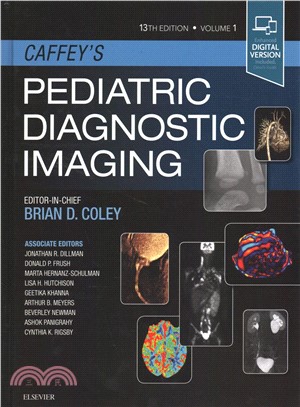 Caffey's pediatric diagnostic imaging / editor-in-chief, Brian D. Coley.