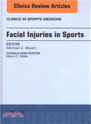 Facial Injuries in Sports, an Issue of Clinics in Sports Medicine