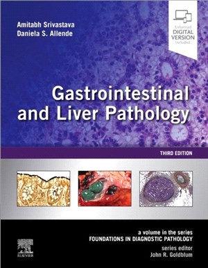 Gastrointestinal and Liver Pathology：A Volume in the Series: Foundations in Diagnostic Pathology