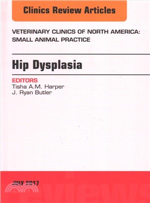 Hip Dysplasia, an Issue of Veterinary Clinics of North America ― Small Animal Practice