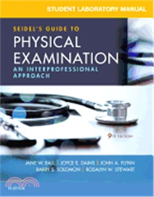 Student Laboratory Manual for Seidel's Guide to Physical Examination: An Interprofessional Approach