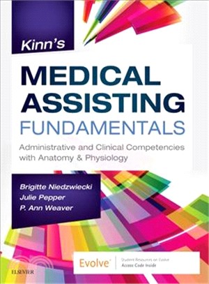 Kinn's Medical Assisting Fundamentals ― Administrative and Clinical Competencies With Anatomy & Physiology
