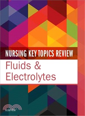Nursing Key Topics Review ― Fluids and Electrolytes