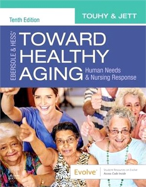Ebersole & Hess Toward Healthy Aging ― Human Needs and Nursing Response