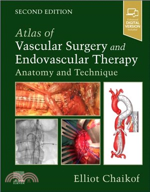 Atlas of Vascular Surgery and Endovascular Therapy：Anatomy and Technique