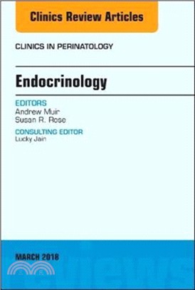 Endocrinology, An Issue of Clinics in Perinatology