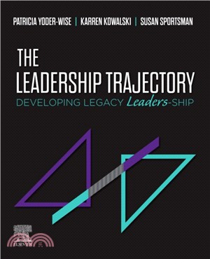 The Leadership Trajectory：Developing Legacy Leaders-Ship