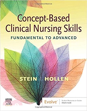 Concept-based Clinical Nursing Skills ― Fundamental to Advanced