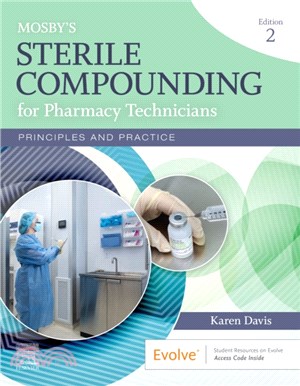 Mosby's Sterile Compounding for Pharmacy Technicians ― Principles and Practice