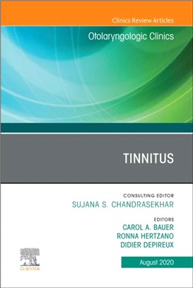 Tinnitus An Issue of Otolaryngologic Clinics of North America