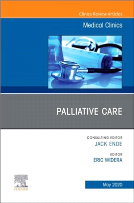 Palliative Care, An Issue of Medical Clinics of North America