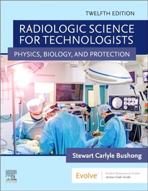 Radiologic Science for Technologists：Physics, Biology, and Protection