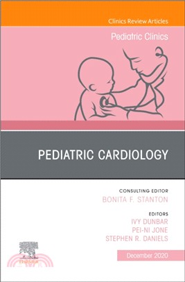 Pediatric Cardiology, An Issue of Pediatric Clinics of North America