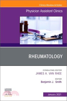 Rheumatology, an Issue of Physician Assistant Clinics, Volume 6-1