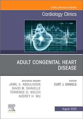 Adult Congenital Heart Disease, An Issue of Cardiology Clinics