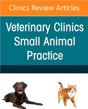 Forelimb Lameness, An Issue of Veterinary Clinics of North America: Small Animal Practice
