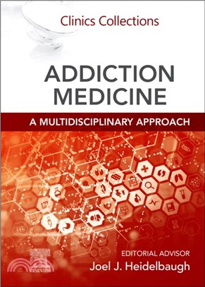 Addiction Medicine: A Multidisciplinary Approach：Clinics Collections