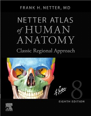 Netter Atlas of Human Anatomy: Classic Regional Approach (hardcover)：Professional Edition with NetterReference.com Downloadable Image Bank