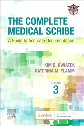 The Complete Medical Scribe：A Guide to Accurate Documentation