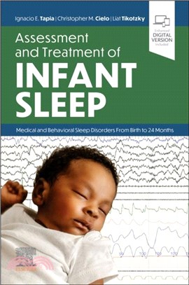 Assessment and Treatment of Infant Sleep：Medical and Behavioral Sleep Disorders from Birth to 24 Months