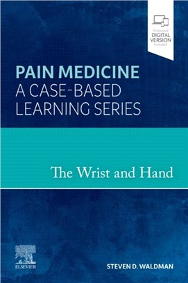 The Wrist and Hand：Pain Medicine: A Case-Based Learning Series