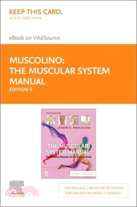The Muscular System Manual - Elsevier eBook on Vitalsource (Retail Access Card): The Skeletal Muscles of the Human Body