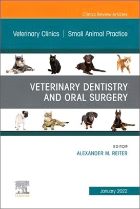 Veterinary Dentistry and Oral Surgery, an Issue of Veterinary Clinics of North America: Small Animal Practice, 52