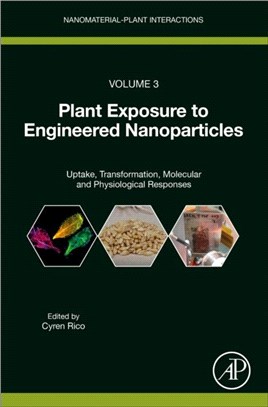 Plant Exposure to Engineered Nanoparticles：Uptake, Transformation, Molecular and Physiological Responses