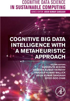 Cognitive Big Data Intelligence with a Meta-Heuristic Approach