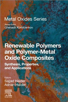 Renewable Polymers and Polymer-Metal Oxide Composites：Synthesis, Properties, and Applications