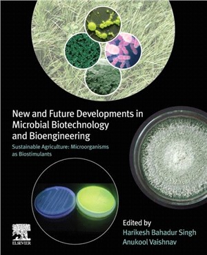 New and Future Developments in Microbial Biotechnology and Bioengineering：Sustainable Agriculture: Microorganisms as Biostimulants