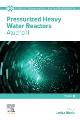 Pressurized Heavy Water Reactors, Volume 8: Atucha II