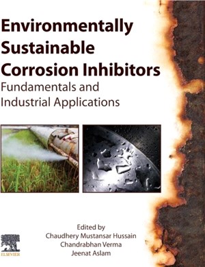 Environmentally Sustainable Corrosion Inhibitors：Fundamentals and Industrial Applications