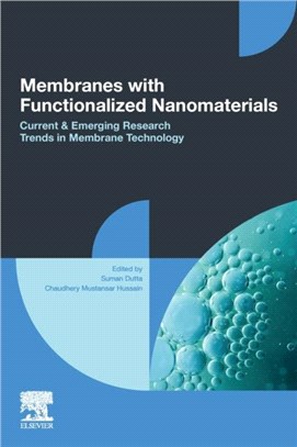 Membranes with Functionalized Nanomaterials：Current and Emerging Research Trends in Membrane Technology