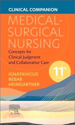 Clinical Companion for Medical-Surgical Nursing: Concepts for Clinical Judgment and Collaborative Care
