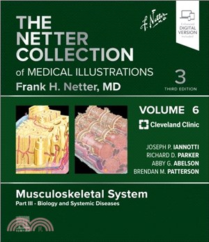 The Netter Collection of Medical Illustrations: Musculoskeletal System, Volume 6, Part III - Biology and Systemic Diseases