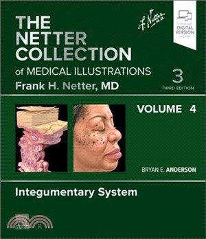 The Netter Collection of Medical Illustrations: Integumentary System, Volume 4